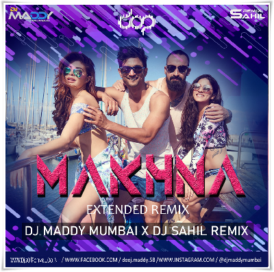 Makhna DJ Maddy Mumbai X DJ Sahil Remix